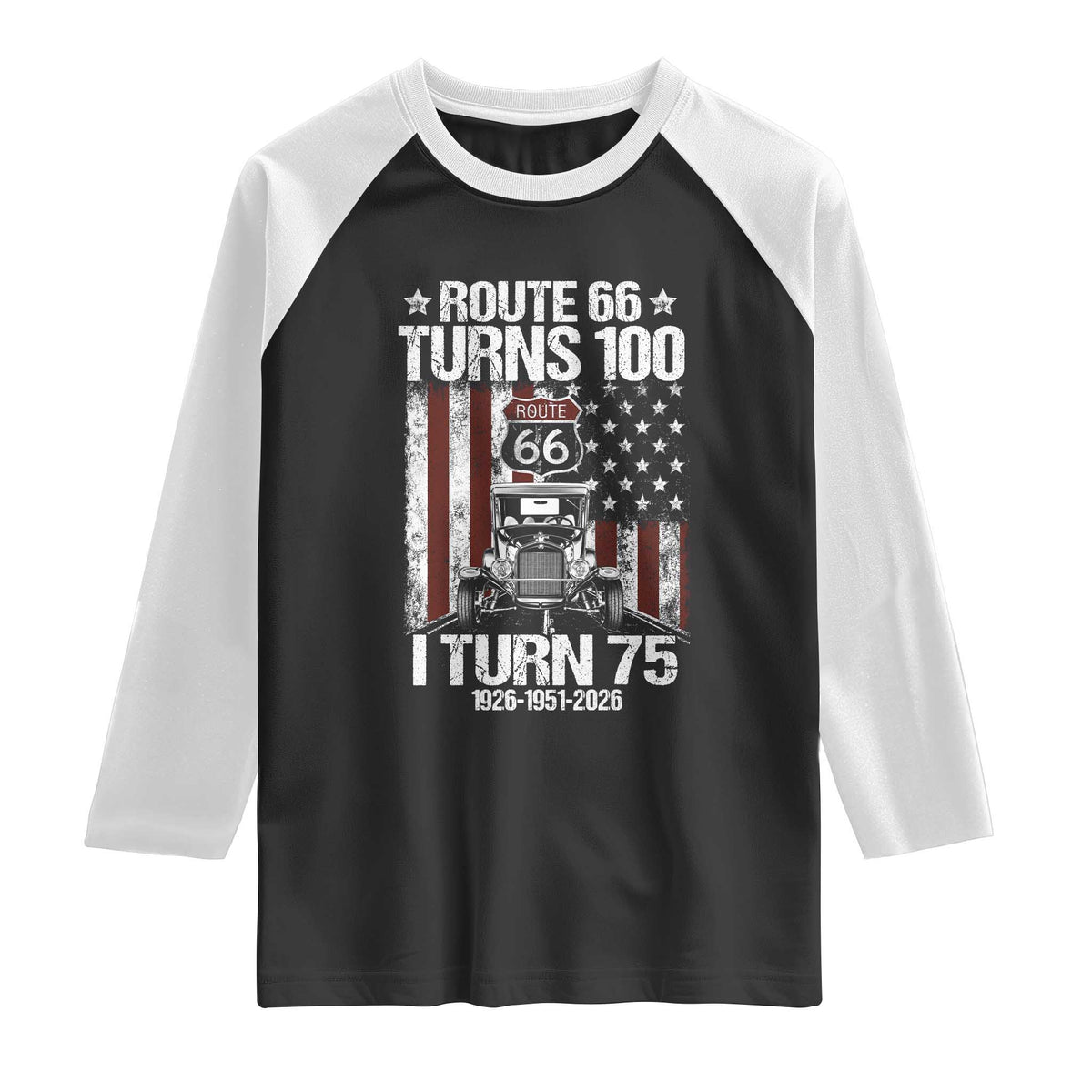 Route Highway 66 Turns 100 I Turn 75 Raglan Shirt Vintage 1951 America Road Sign America Antique Car Lover 75th Birthday Gift