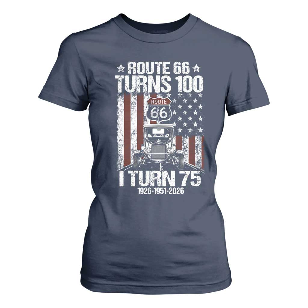 Route Highway 66 Turns 100 I Turn 75 T Shirt For Women Vintage 1951 America Road Sign America Antique Car Lover 75th Birthday Gift