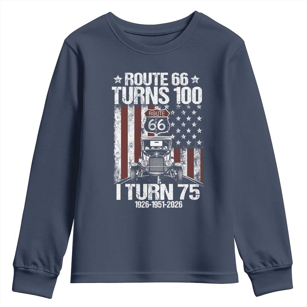 Route Highway 66 Turns 100 I Turn 75 Youth Sweatshirt Vintage 1951 America Road Sign America Antique Car Lover 75th Birthday Gift