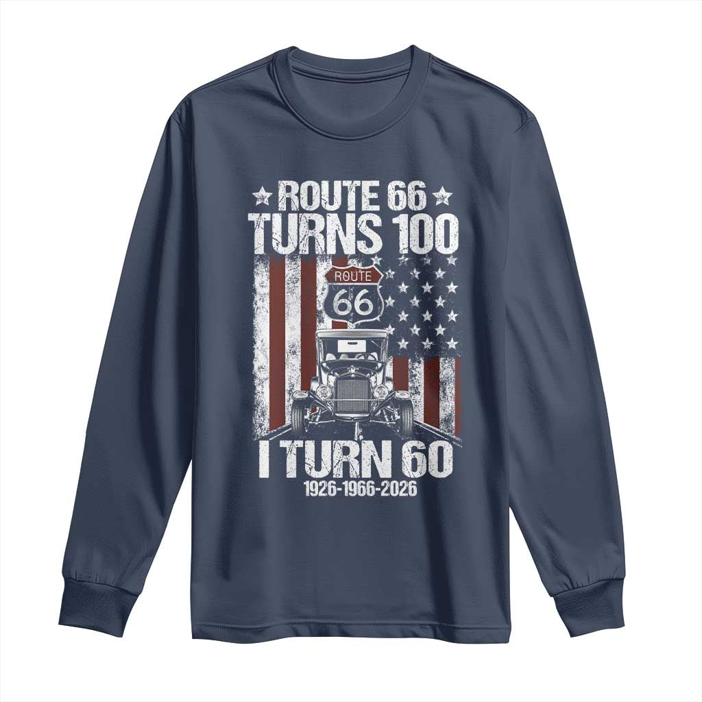 Route Highway 66 Turns 100 I Turn 60 Long Sleeve Shirt Vintage 1966 America Road Sign America Antique Car Lover 60th Birthday Gift