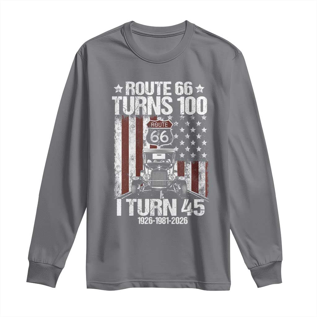 Route Highway 66 Turns 100 I Turn 45 Long Sleeve Shirt Vintage 1981 America Road Sign America Antique Car Lover 45th Birthday Gift