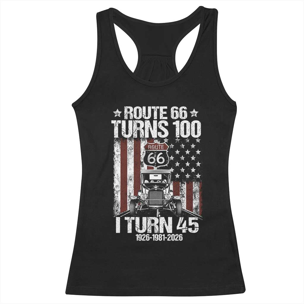 Route Highway 66 Turns 100 I Turn 45 Racerback Tank Top Vintage 1981 America Road Sign America Antique Car Lover 45th Birthday Gift