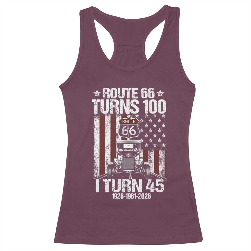 Route Highway 66 Turns 100 I Turn 45 Racerback Tank Top Vintage 1981 America Road Sign America Antique Car Lover 45th Birthday Gift