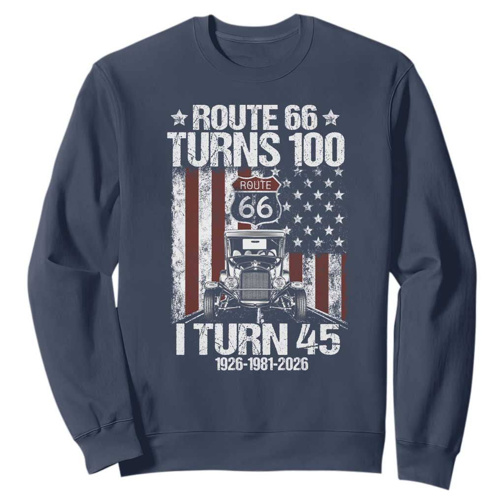 Route Highway 66 Turns 100 I Turn 45 Sweatshirt Vintage 1981 America Road Sign America Antique Car Lover 45th Birthday Gift