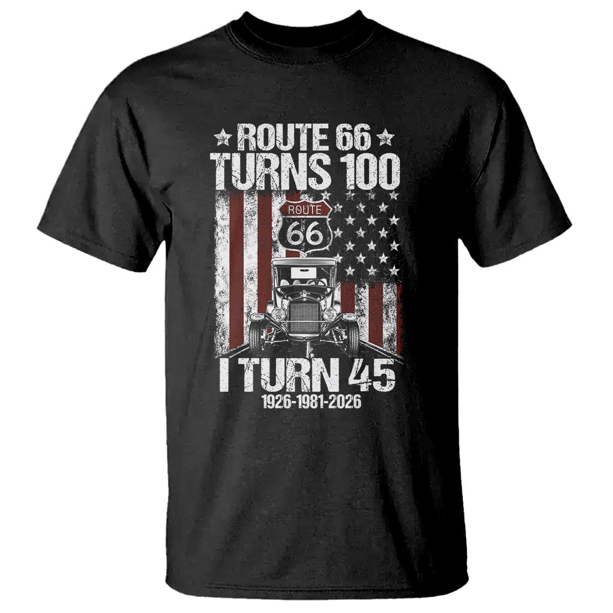 Route Highway 66 Turns 100 I Turn 45 T Shirt Vintage 1981 America Road Sign America Antique Car Lover 45th Birthday Gift