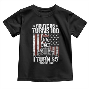 Route Highway 66 Turns 100 I Turn 45 Toddler T Shirt Vintage 1981 America Road Sign America Antique Car Lover 45th Birthday Gift