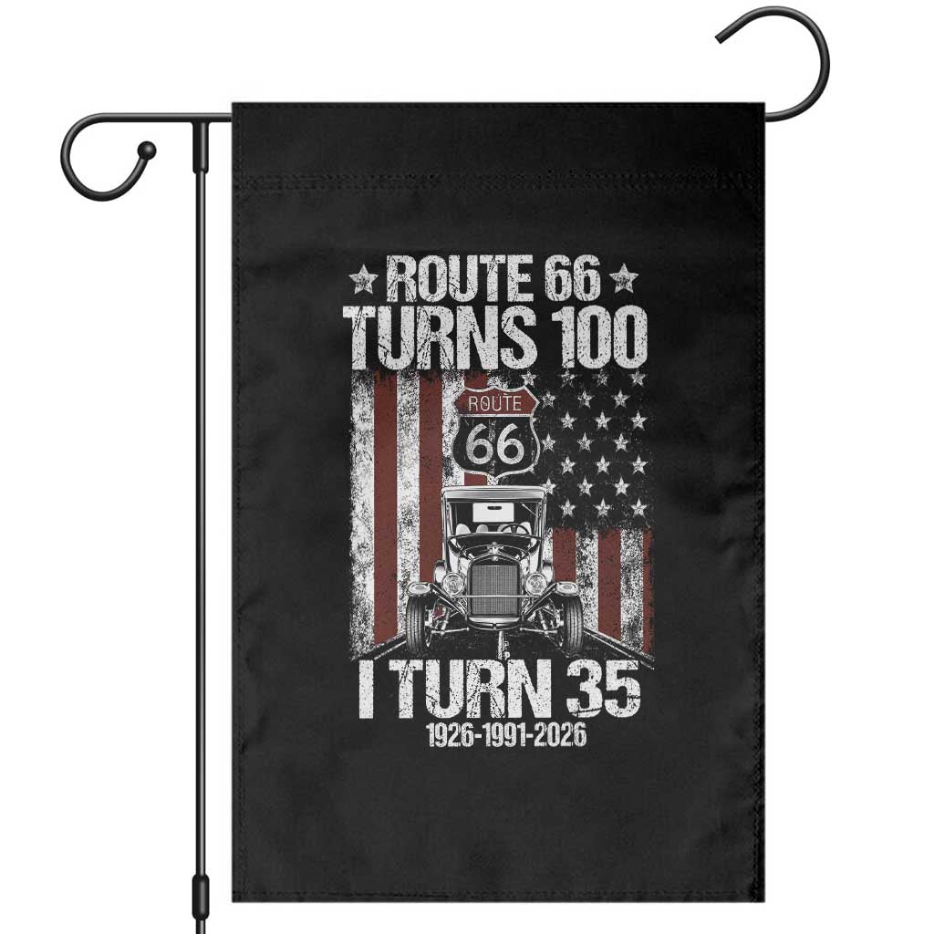 Route Highway 66 Turns 100 I Turn 35 Garden Flag Vintage 1991 America Road Sign America Antique Car Lover 35th Birthday Gift