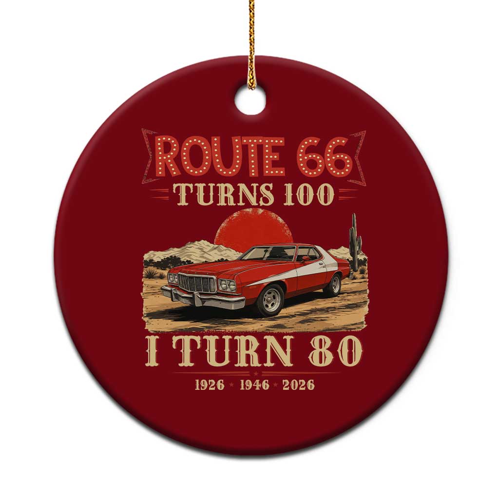 Route Highway 66 Turns 100 I Turn 80 Ceramic Ornament Vintage 1946 Road Sign 80th Birthday Muscle Car Lover Gift