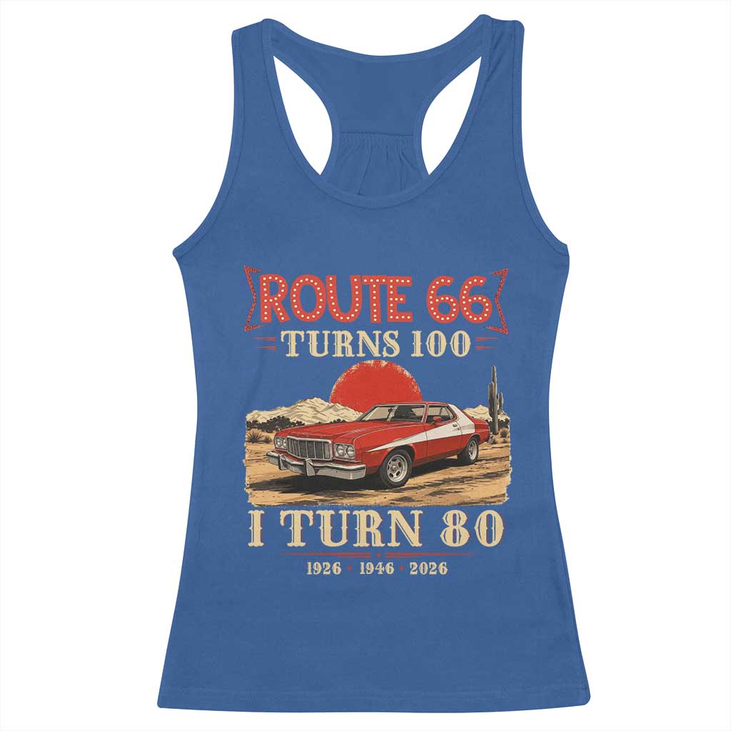 Route Highway 66 Turns 100 I Turn 80 Racerback Tank Top Vintage 1946 Road Sign 80th Birthday Muscle Car Lover Gift