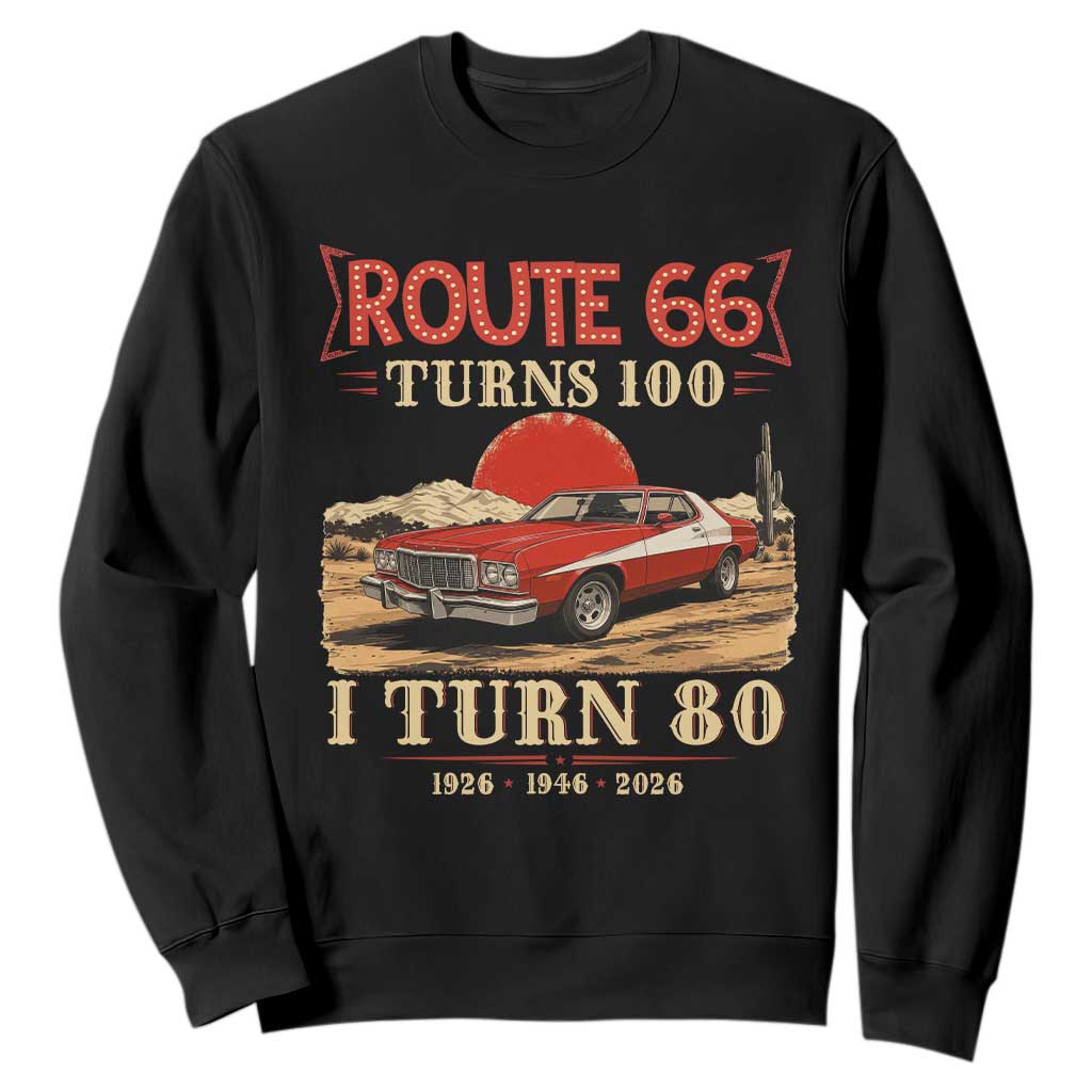 Route Highway 66 Turns 100 I Turn 80 Sweatshirt Vintage 1946 Road Sign 80th Birthday Muscle Car Lover Gift