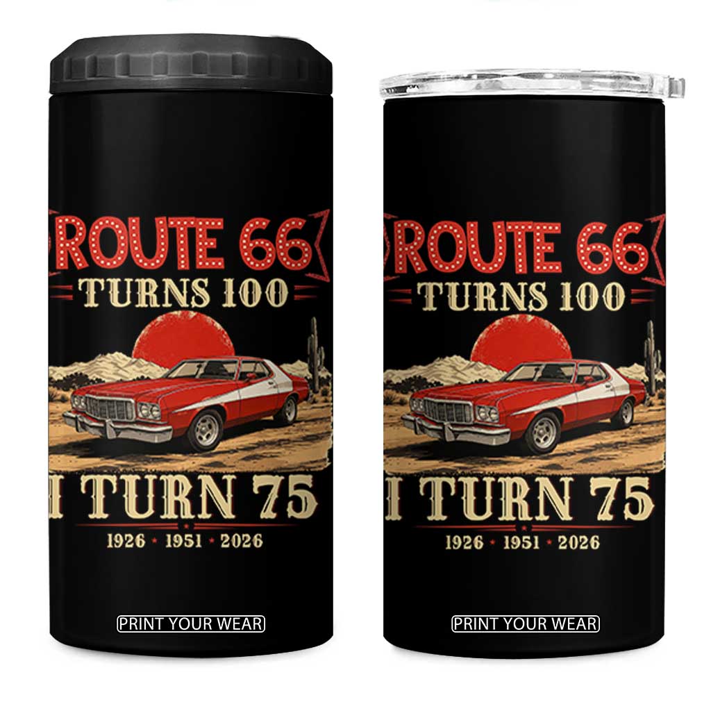 Route Highway 66 Turns 100 I Turn 75 4 in 1 Can Cooler Tumbler Vintage 1951 Road Sign 75th Birthday Muscle Car Lover Gift