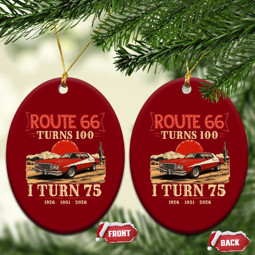 Route Highway 66 Turns 100 I Turn 75 Ceramic Ornament Vintage 1951 Road Sign 75th Birthday Muscle Car Lover Gift