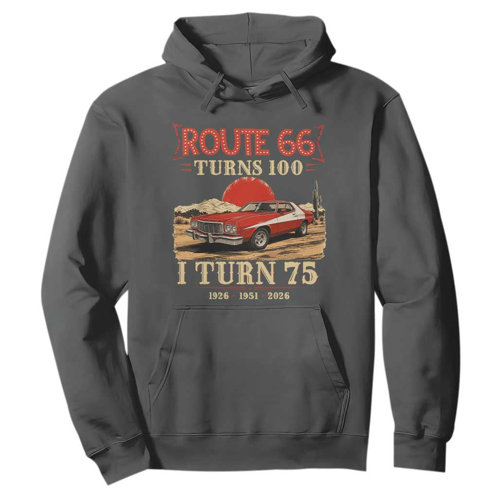Route Highway 66 Turns 100 I Turn 75 Hoodie Vintage 1951 Road Sign 75th Birthday Muscle Car Lover Gift
