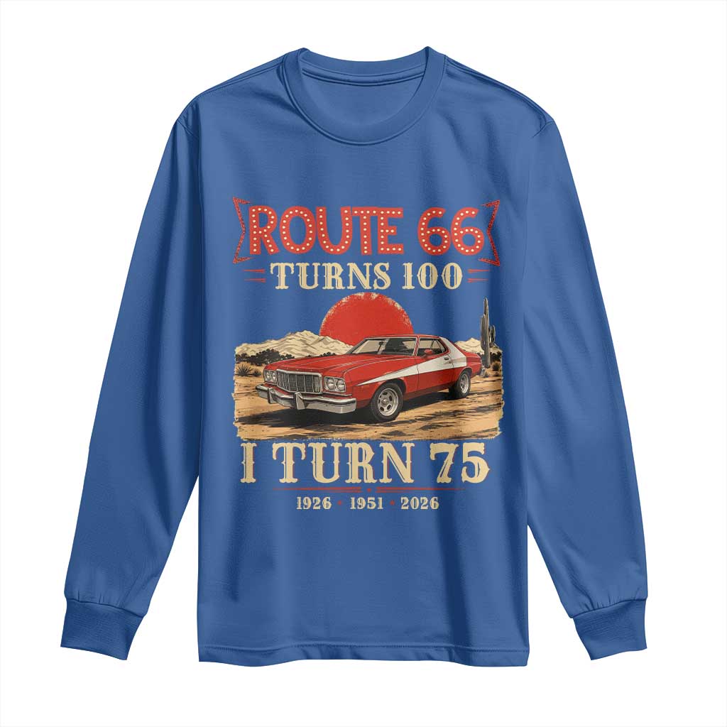 Route Highway 66 Turns 100 I Turn 75 Long Sleeve Shirt Vintage 1951 Road Sign 75th Birthday Muscle Car Lover Gift
