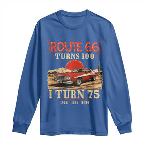 Route Highway 66 Turns 100 I Turn 75 Long Sleeve Shirt Vintage 1951 Road Sign 75th Birthday Muscle Car Lover Gift