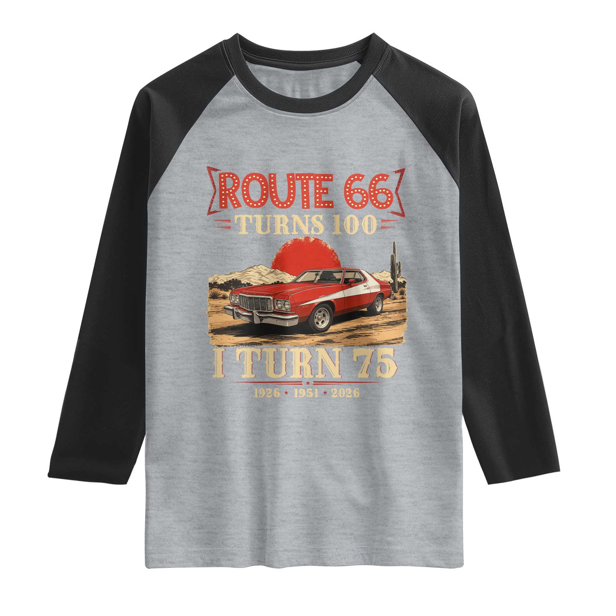 Route Highway 66 Turns 100 I Turn 75 Raglan Shirt Vintage 1951 Road Sign 75th Birthday Muscle Car Lover Gift