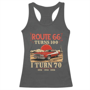 Route Highway 66 Turns 100 I Turn 70 Racerback Tank Top Vintage 1956 Road Sign 70th Birthday Muscle Car Lover Gift