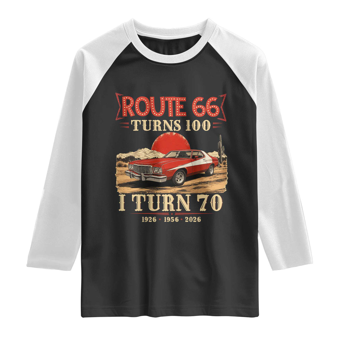 Route Highway 66 Turns 100 I Turn 70 Raglan Shirt Vintage 1956 Road Sign 70th Birthday Muscle Car Lover Gift