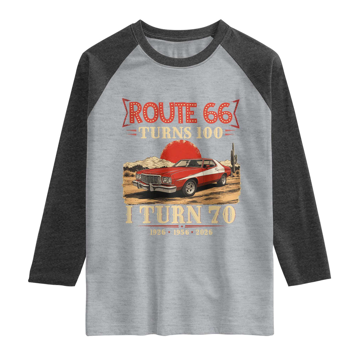 Route Highway 66 Turns 100 I Turn 70 Raglan Shirt Vintage 1956 Road Sign 70th Birthday Muscle Car Lover Gift