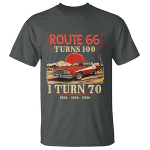 Route Highway 66 Turns 100 I Turn 70 T Shirt Vintage 1956 Road Sign 70th Birthday Muscle Car Lover Gift