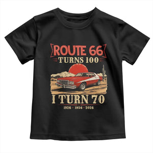 Route Highway 66 Turns 100 I Turn 70 Toddler T Shirt Vintage 1956 Road Sign 70th Birthday Muscle Car Lover Gift