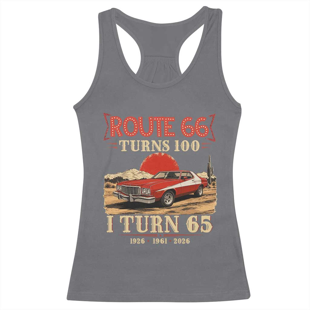 Route Highway 66 Turns 100 I Turn 65 Racerback Tank Top Vintage 1961 Road Sign 65th Birthday Muscle Car Lover Gift