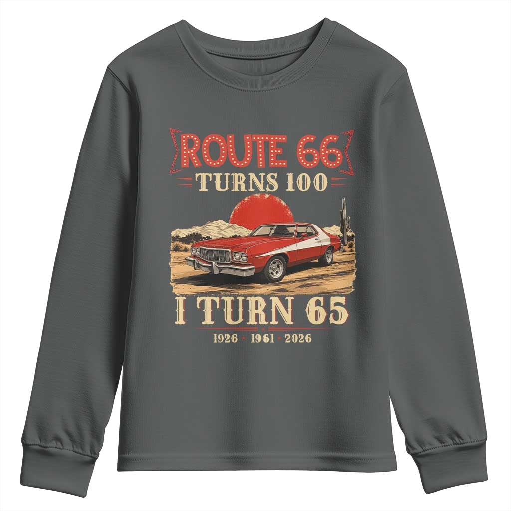 Route Highway 66 Turns 100 I Turn 65 Youth Sweatshirt Vintage 1961 Road Sign 65th Birthday Muscle Car Lover Gift