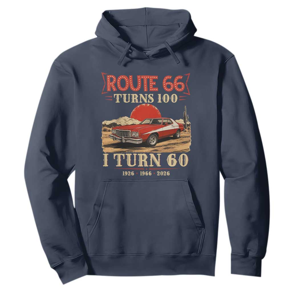 Route Highway 66 Turns 100 I Turn 60 Hoodie Vintage 1966 Road Sign 60th Birthday Muscle Car Lover Gift