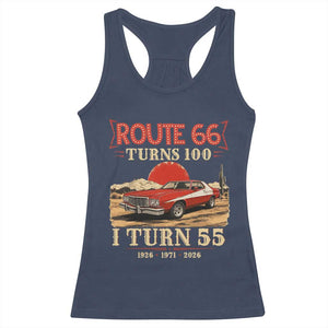 Route Highway 66 Turns 100 I Turn 55 Racerback Tank Top Vintage 1971 Road Sign 55th Birthday Muscle Car Lover Gift