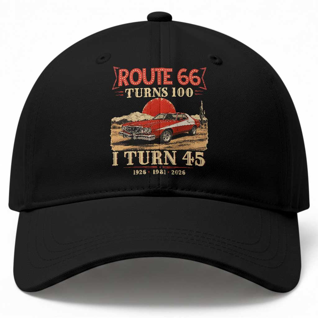 Route Highway 66 Turns 100 I Turn 45 Baseball Cap Vintage 1981 Road Sign 45th Birthday Muscle Car Lover Gift TS14 Print Your Wear