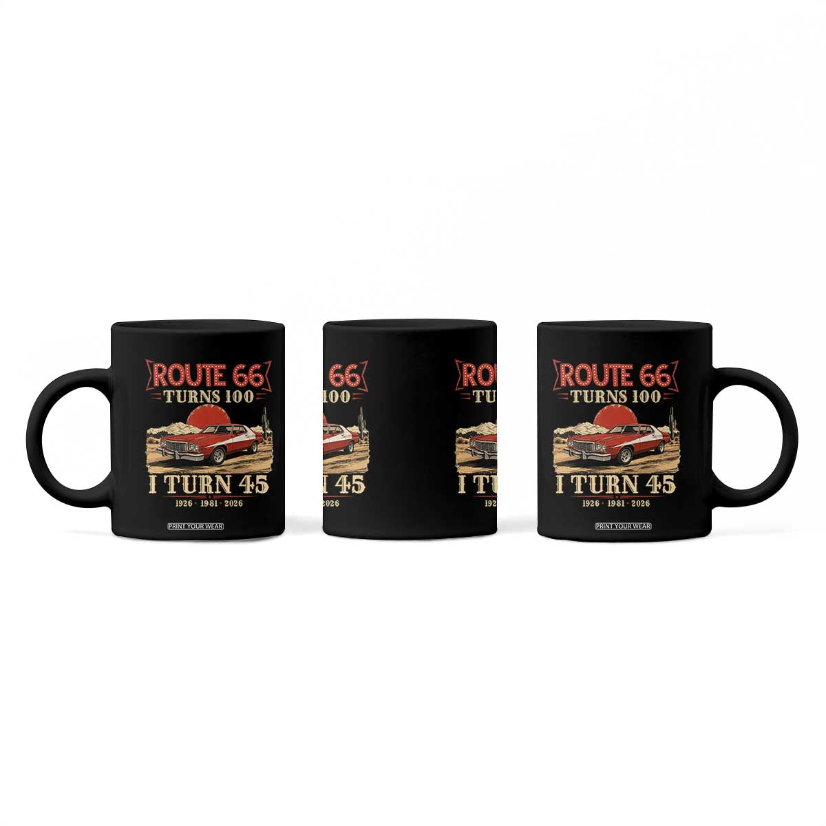 Route Highway 66 Turns 100 I Turn 45 Coffee Mug Vintage 1981 Road Sign 45th Birthday Muscle Car Lover Gift