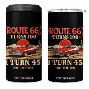 Route Highway 66 Turns 100 I Turn 45 4 in 1 Can Cooler Tumbler Vintage 1981 Road Sign 45th Birthday Muscle Car Lover Gift