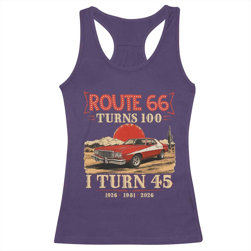 Route Highway 66 Turns 100 I Turn 45 Racerback Tank Top Vintage 1981 Road Sign 45th Birthday Muscle Car Lover Gift