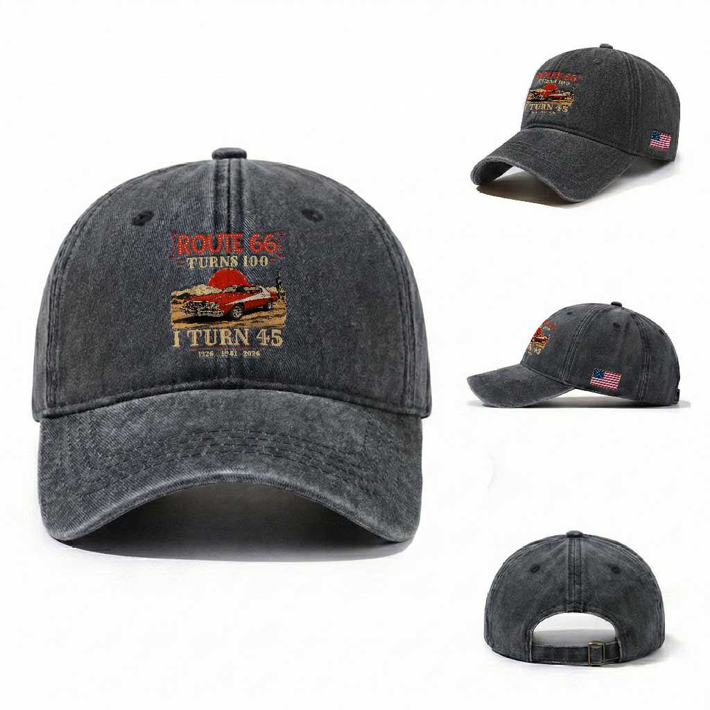 Route Highway 66 Turns 100 I Turn 45 Washed Cotton Baseball Cap Vintage 1981 Road Sign 45th Birthday Muscle Car Lover Gift