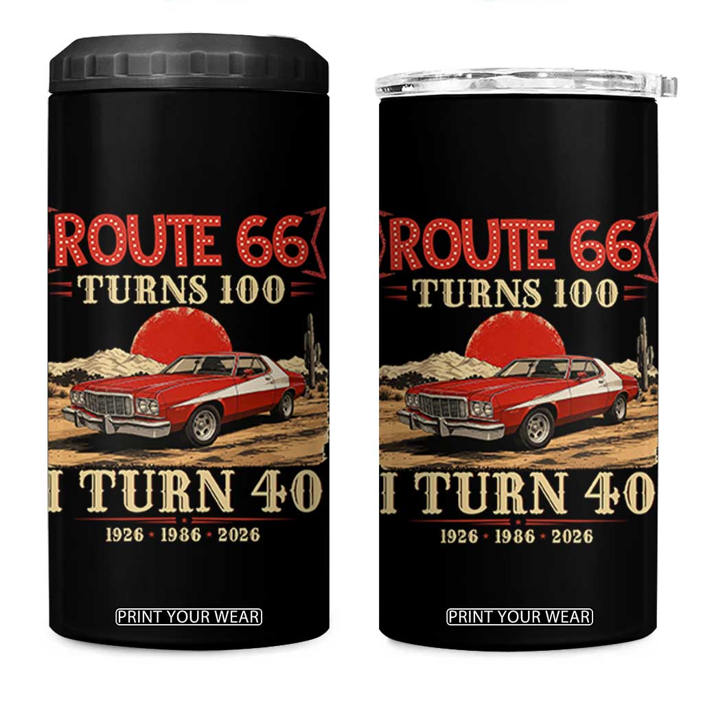 Route Highway 66 Turns 100 I Turn 40 4 in 1 Can Cooler Tumbler Vintage 1986 Road Sign 40th Birthday Muscle Car Lover Gift