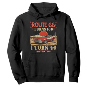 Route Highway 66 Turns 100 I Turn 40 Hoodie Vintage 1986 Road Sign 40th Birthday Muscle Car Lover Gift