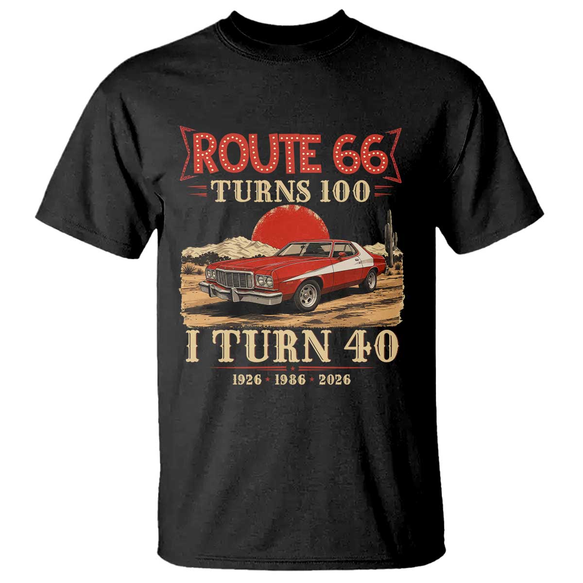 Route Highway 66 Turns 100 I Turn 40 T Shirt Vintage 1986 Road Sign 40th Birthday Muscle Car Lover Gift TS14 Black Print Your Wear