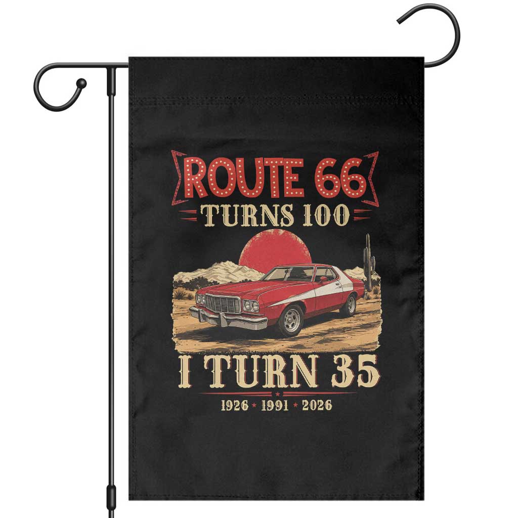 Route Highway 66 Turns 100 I Turn 35 Garden Flag Vintage 1991 Road Sign 35th Birthday Muscle Car Lover Gift