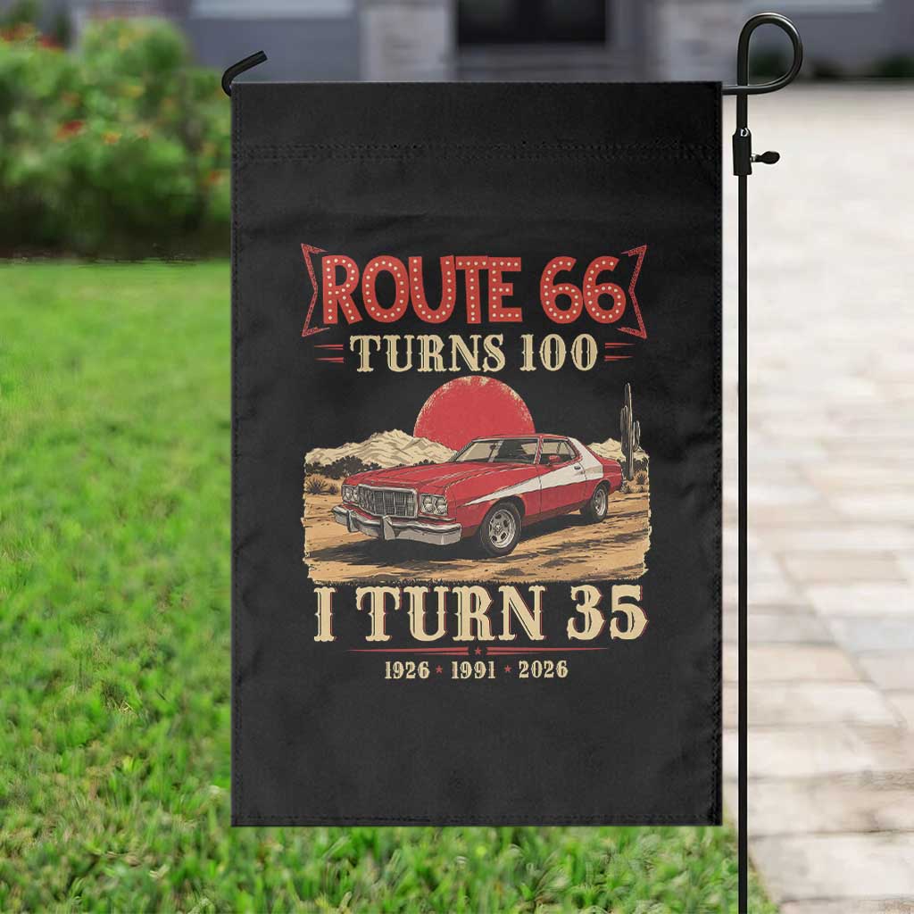 Route Highway 66 Turns 100 I Turn 35 Garden Flag Vintage 1991 Road Sign 35th Birthday Muscle Car Lover Gift