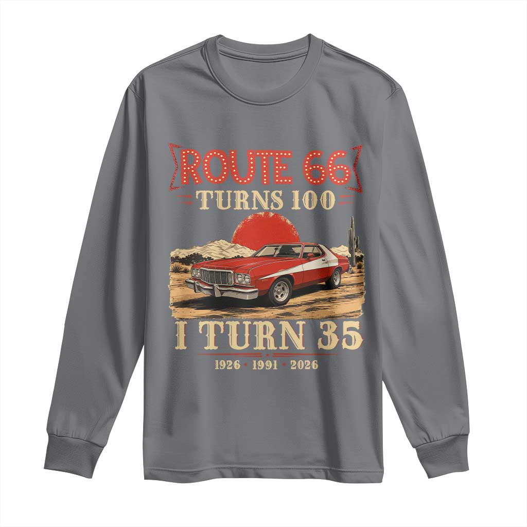 Route Highway 66 Turns 100 I Turn 35 Long Sleeve Shirt Vintage 1991 Road Sign 35th Birthday Muscle Car Lover Gift