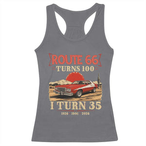 Route Highway 66 Turns 100 I Turn 35 Racerback Tank Top Vintage 1991 Road Sign 35th Birthday Muscle Car Lover Gift