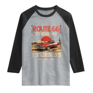 Route Highway 66 Turns 100 I Turn 35 Raglan Shirt Vintage 1991 Road Sign 35th Birthday Muscle Car Lover Gift