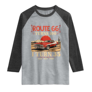 Route Highway 66 Turns 100 I Turn 35 Raglan Shirt Vintage 1991 Road Sign 35th Birthday Muscle Car Lover Gift