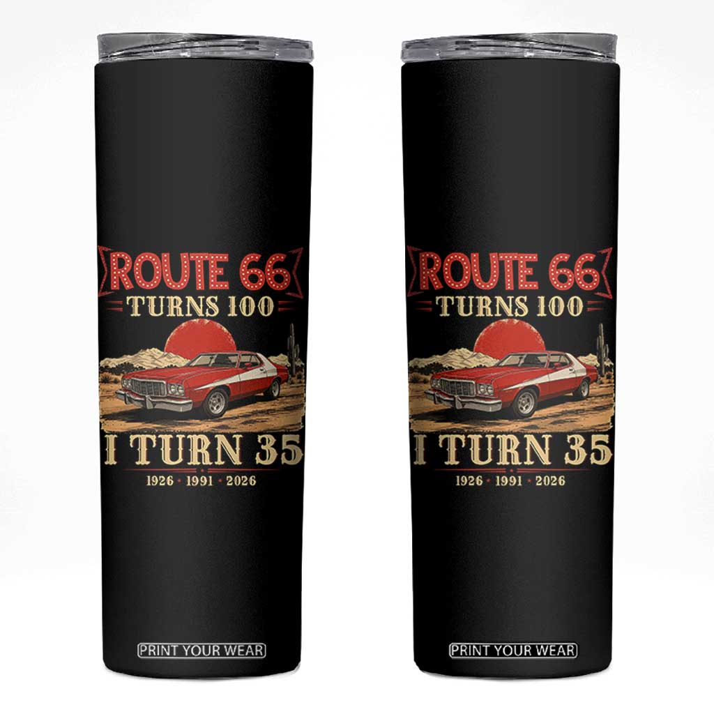 Route Highway 66 Turns 100 I Turn 35 Skinny Tumbler Vintage 1991 Road Sign 35th Birthday Muscle Car Lover Gift