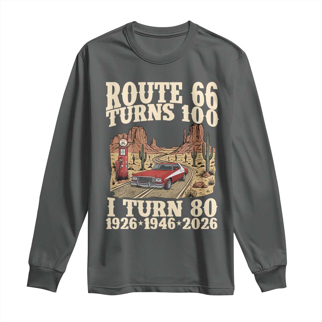 Route Highway 66 Turns 100 I Turn 80 Long Sleeve Shirt Vintage 1946 Road Sign American Muscle Car Lover 80th Birthday Gift
