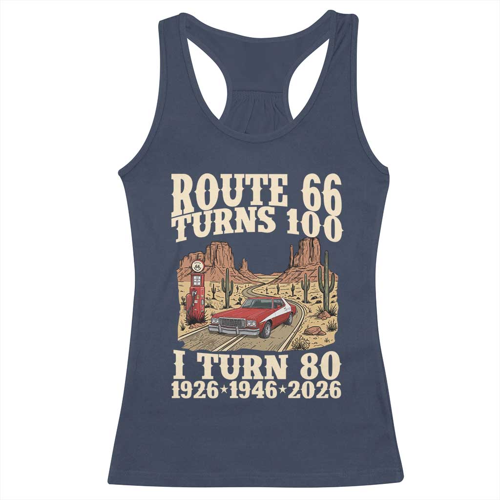 Route Highway 66 Turns 100 I Turn 80 Racerback Tank Top Vintage 1946 Road Sign American Muscle Car Lover 80th Birthday Gift