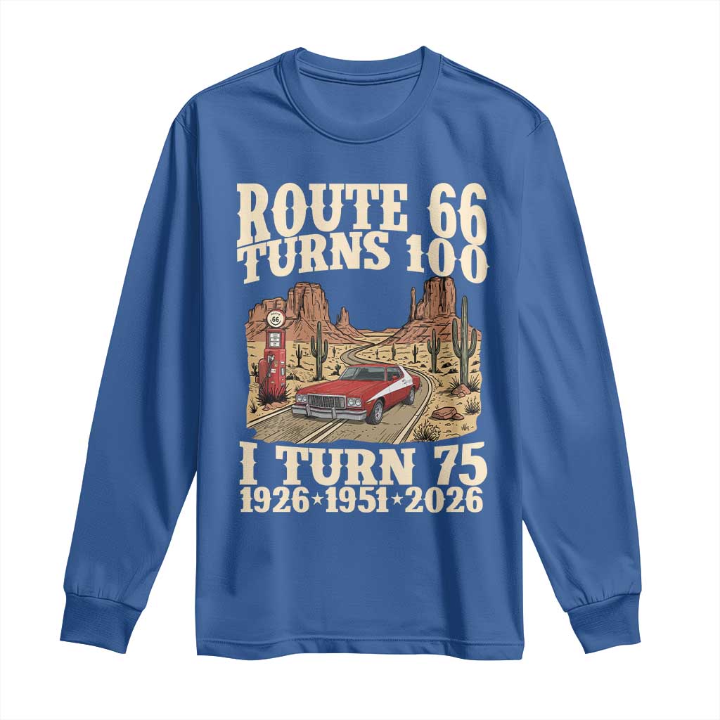 Route Highway 66 Turns 100 I Turn 75 Long Sleeve Shirt Vintage 1951 Road Sign American Muscle Car Lover 75th Birthday Gift