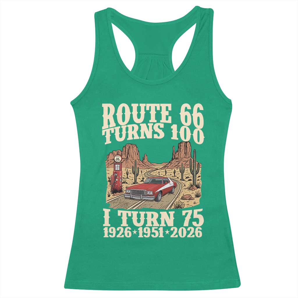 Route Highway 66 Turns 100 I Turn 75 Racerback Tank Top Vintage 1951 Road Sign American Muscle Car Lover 75th Birthday Gift