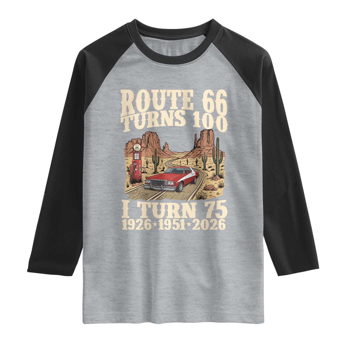 Route Highway 66 Turns 100 I Turn 75 Raglan Shirt Vintage 1951 Road Sign American Muscle Car Lover 75th Birthday Gift
