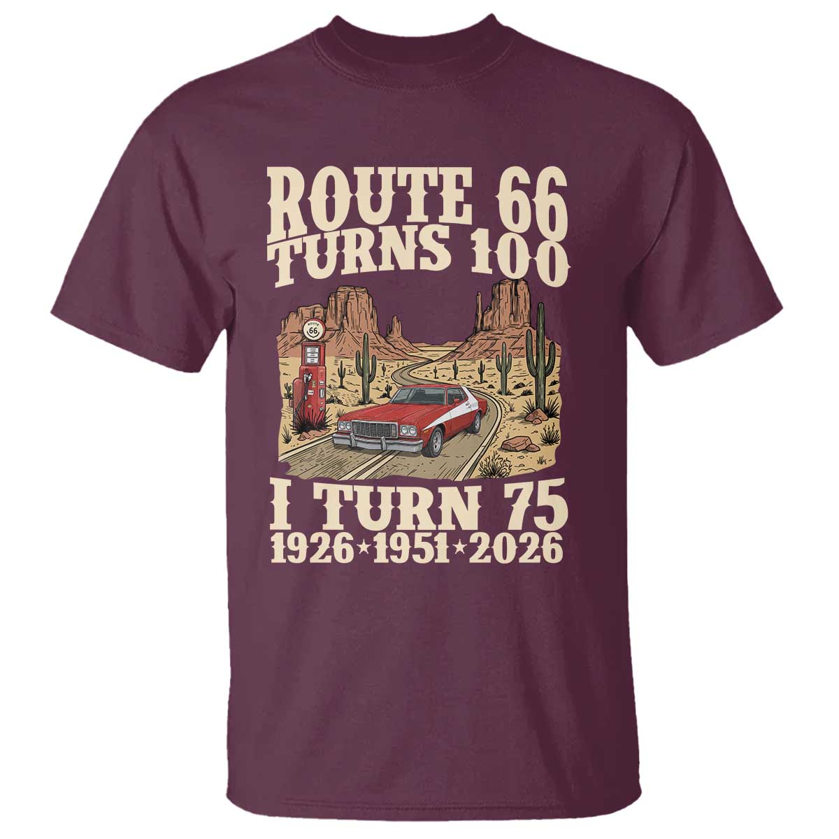 Route Highway 66 Turns 100 I Turn 75 T Shirt Vintage 1951 Road Sign American Muscle Car Lover 75th Birthday Gift